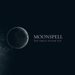 MOONSPELL The Great Silver Eye : An Anthology