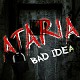 ATARIA Bad Idea - image 1