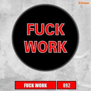 Insigna 092 Fuck work