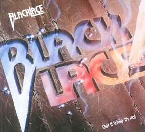 BLACKLACE	- Get It While Its Hot - Digipak