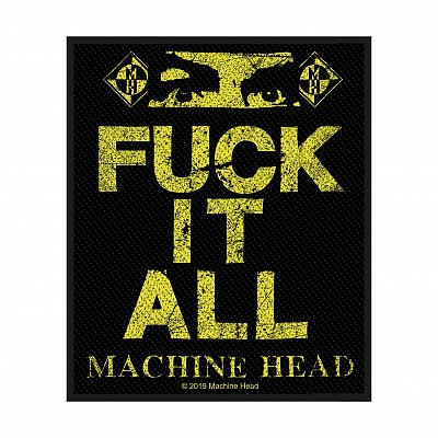 Patch MACHINE HEAD - Fuck It All (lichidare stoc)