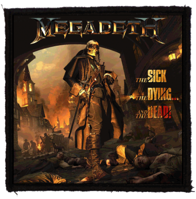 Patch Megadeth The Sick, The Dying and the Dead (HBG)