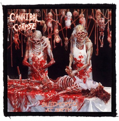 Patch Cannibal Corpse Butchered at Birth  (HBG)