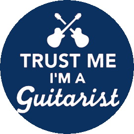 Insigna 2,5 cm TRUST ME I m a guitarist  (HBG)