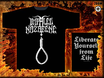 Tricou IMPALED NAZARENE - Liberate Yourself From Life ST1801