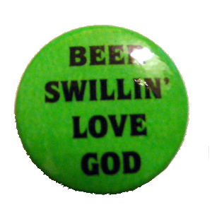 Insigna mica verde BEER SWILLIN LOVE GOD