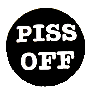 Insigna mica neagra PISS OFF