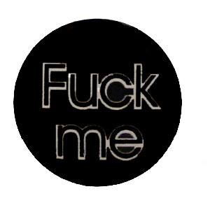 Insigna mica neaga FUCK ME