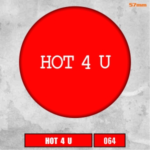 Insigna 064 Hot 4 U