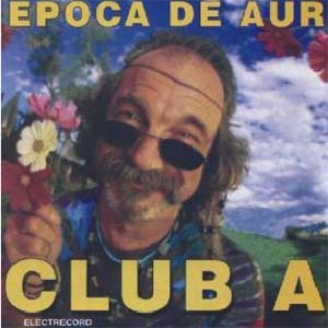 CLUB A  Epoca de Aur (ELECTRECORD)