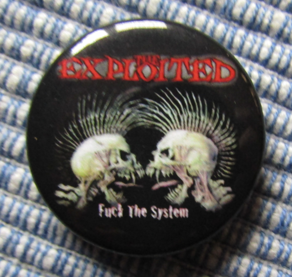 Insigna 2,5 cm THE EXPLOITED Fuck the System (I-SHK)