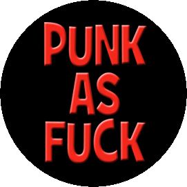 Insigna 3,7 cm PUNK AS FUCK (HBG)