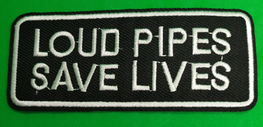 Patch Loud Pipes Save Lives (patch decupat) (JBG)