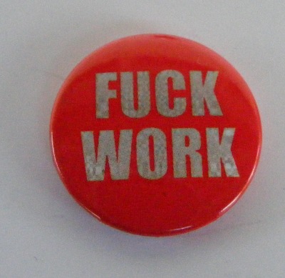 Insigna mica rosie FUCK WORK