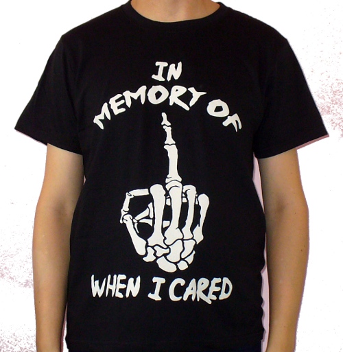Tricou In Memory of When I Cared TR/JV/A-XXXX-15