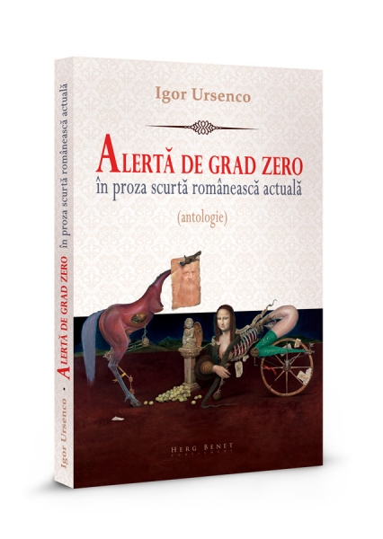 Alertă de grad zero in proza scurtă romanească actuală (antologie) (Editura Herg Benet)