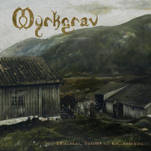 MYRKGRAV - Trollskau, Skromt og Kolabrenning