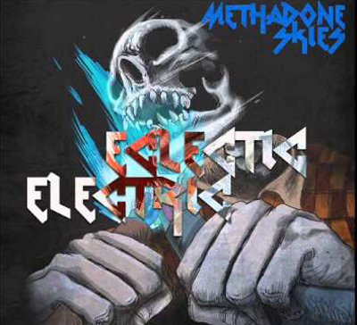 METHADONE SKIES Eclectic Electric