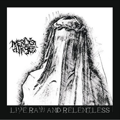 CD MERCY S DIRGE - Live, Raw and Relentless LRM022